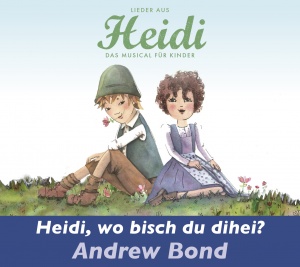 Heidi, wo bisch du dihei?